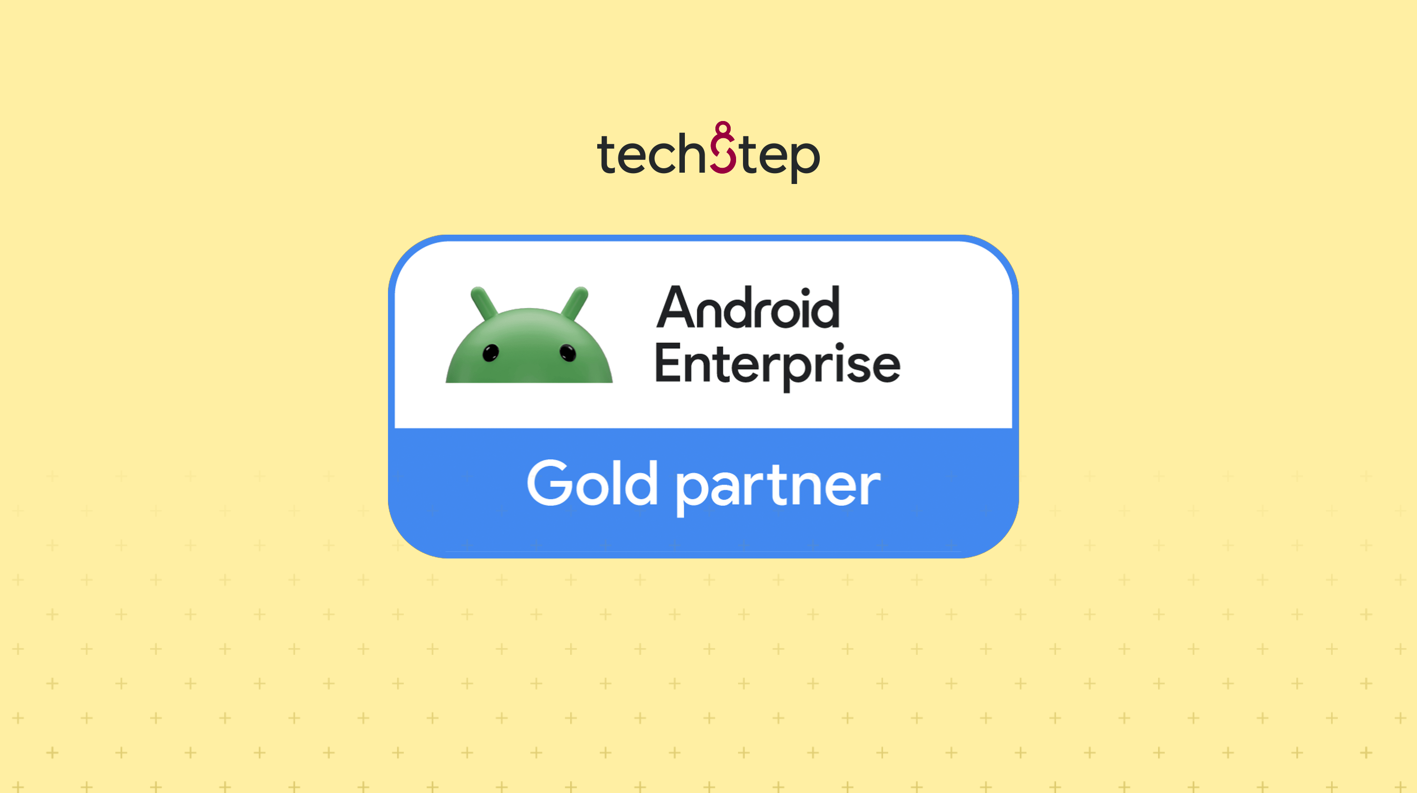 Techstep becomes a Gold partner in the Android Enterprise Partner program