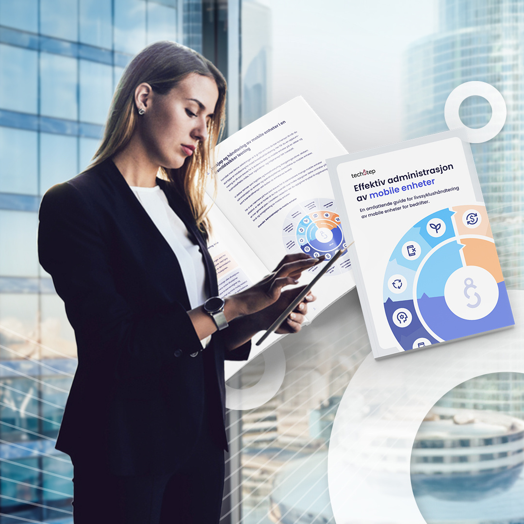 Gratis guide: Hvordan kan bedrifter bedre administrere mobile enheter?