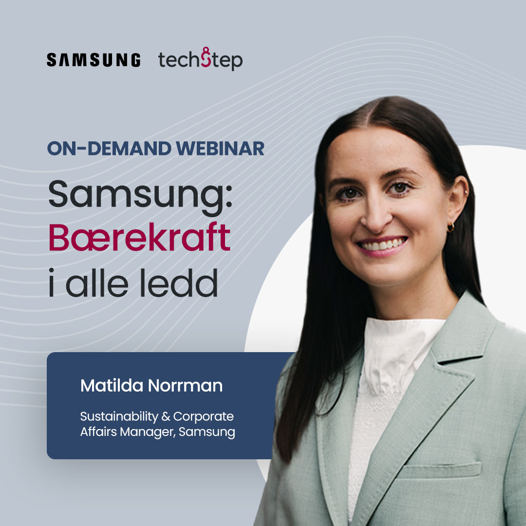 On-demand Webinar: Samsung: Bærekraft i alle ledd